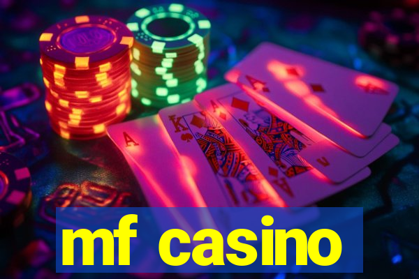 mf casino